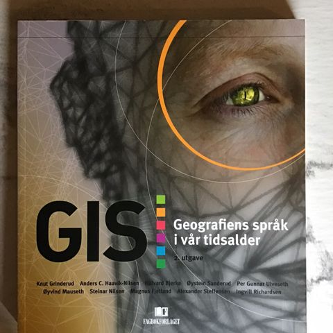 GIS - Geografiens språk i vår tidsalder, 2. utg