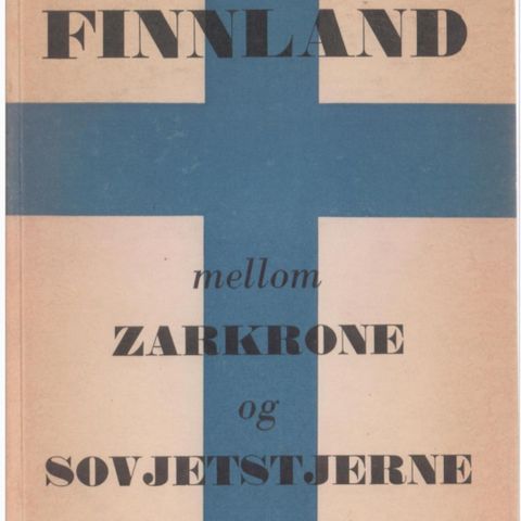 Finland mellom Zarkrone og Sovjet stjerne bok fra 1943