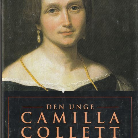 Torill Steinfeld Den unge Camilla Collett Et kvinnehjertes historie 1996 Innb.