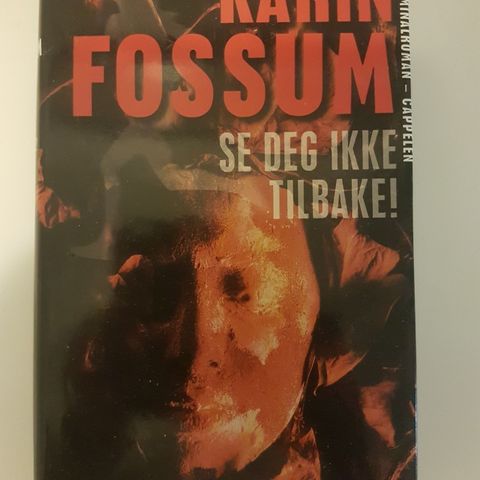 Se deg ikke tilbake - Karin Fossum