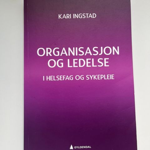 Pensumbok Sykepleier Studie: Organisasjon og ledelse - i helsefag og sykepleie