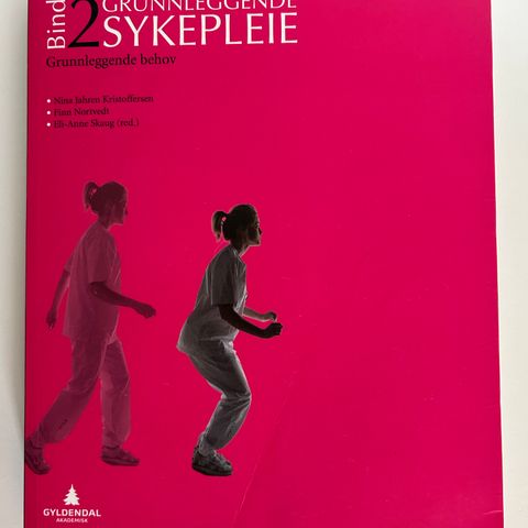 Grunnleggende sykepleie, bind 2, grunnleggende behov