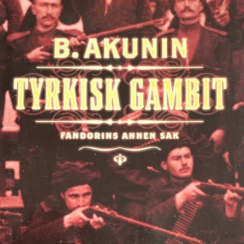 Boris Akunin: "Tyrkisk gambit". Fandorins annen sak