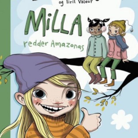 Milla redder Amazonas. Fra 6 år. Barnebøker Selma Lønning Aarø