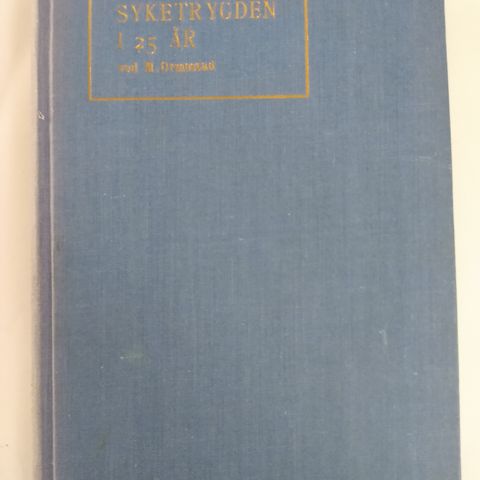 Syketrygden i 25 år ved M. Ormestad 1936