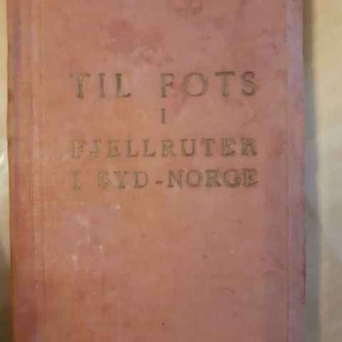 Til Fots - Fjellruter i Syd-Norge (1935)