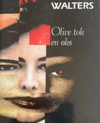 Minette Walters: "Olive tok en øks"