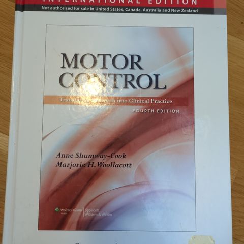 Motor control - translating Research into Clinical Practice. 4. Utg