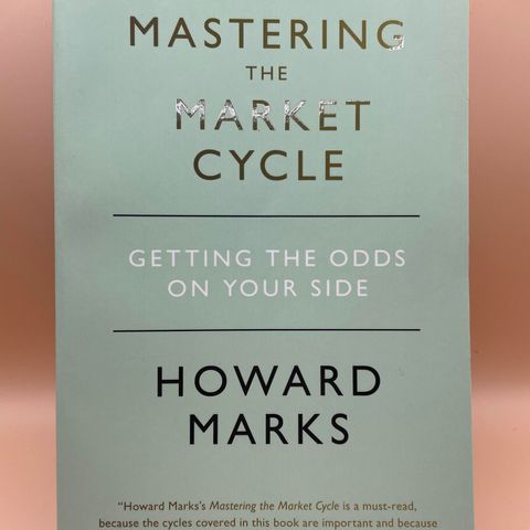 Howard Marks Mastering the Market Cycle