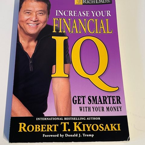 Rich Dad's Increase Your Financial IQ: Getting Smarter with Your Money