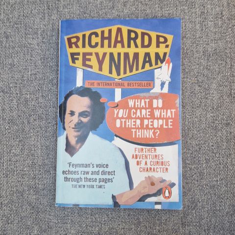 "What Do You Care What Other People Think?"" av Richard P. Feynman