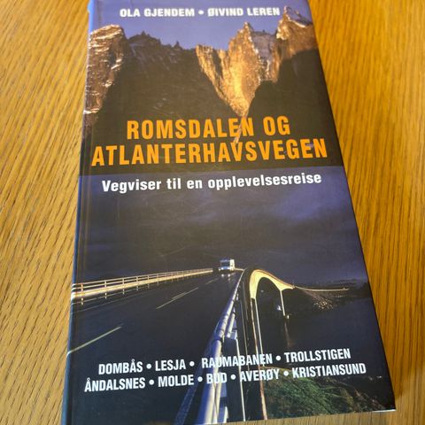 Romsdalen og Atlanterhavsvegen vegviser til en opplevelsesreise - Reisebok