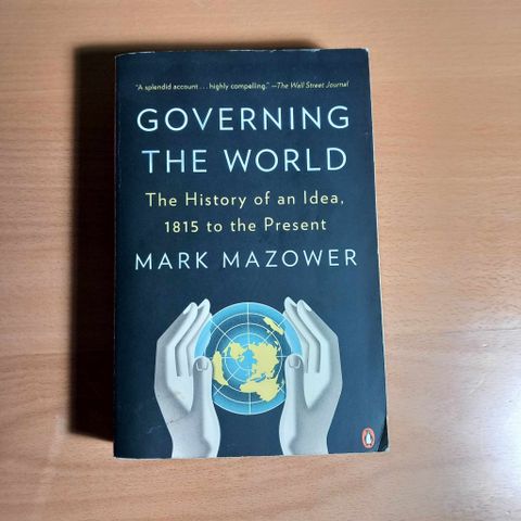 Governing The World - Mark Mazower