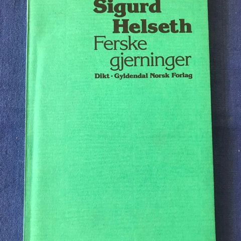 Sigurd Helseth: Ferske gjerninger