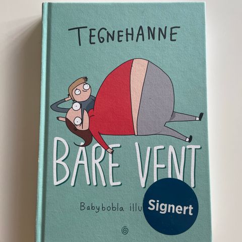 Tegnehanne: Bare vent (signert!)