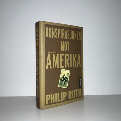 Konspirasjonen mot Amerika - Philip Roth. 2006