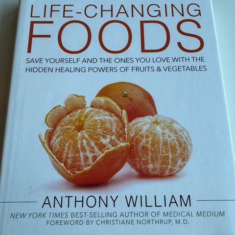 Life-Changing Foods by Anthony William // Medical Medium Book 2