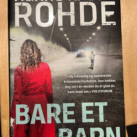 Hanne Kristin Rohde: Bare et barn (signert)