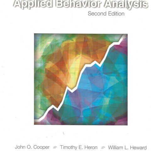 Cooper, Heron, Heward: Applied Behavior Analysis  Second ed.