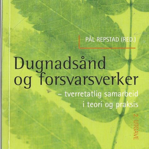 Pål Repstad (red)  Dugnadsånd og forsvarsverker  - Universitesforlaget 2004