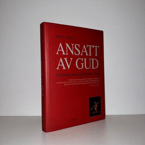 Ansatt av Gud. Et kritisk søkelys på Smiths Venner - Johan Velten. 2002