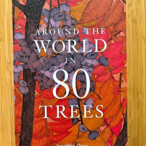 Bok om trær: Around The World in 80 Trees av Jonathan Drori