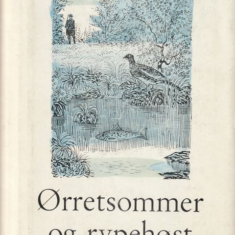 Nils Johan Rud  Ørretsommer og rypehøst 1961 1.utg. Innb.m.omsl.