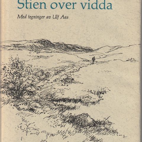 Vilhelm Møller  Stien over vidda ,tegn. av Ulf Aas  1969 ,innb.m.omslag