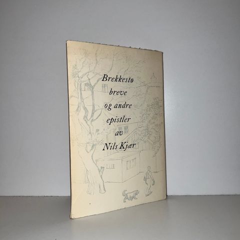 Brekkestø breve og andre epistler - Nils Kjær. 1955     Nr. 629/1000