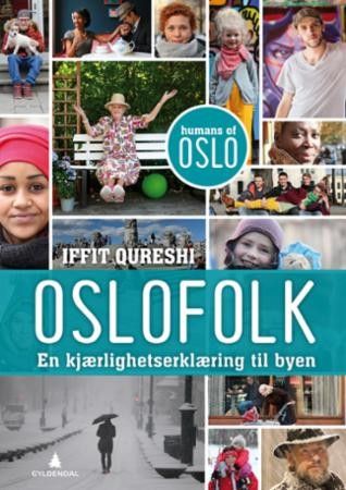 Oslofolk - en kjærlighetserklæring til byen - humans of Oslo