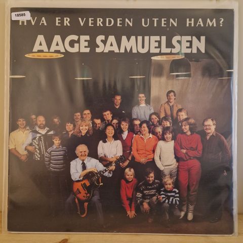 18585 Samuelsen, Aage - Hva Er Verden Uten Ham? - LP