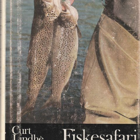 Curt Lindhè  Fiskesafari i Nord-Atlanteren Oslo 1967 Innb.m.omsl.