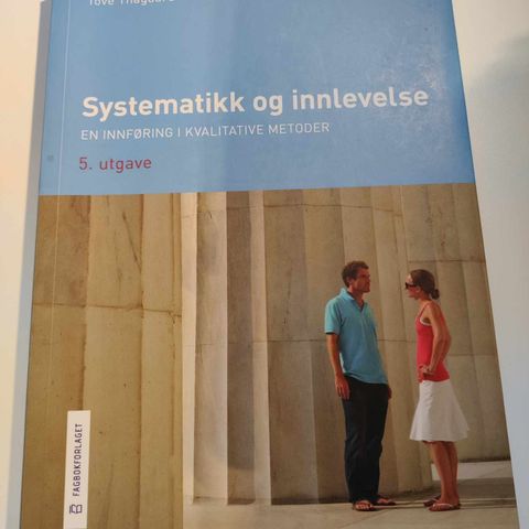 Systematikk og innlevelse- en innføring i kvalitative metoder