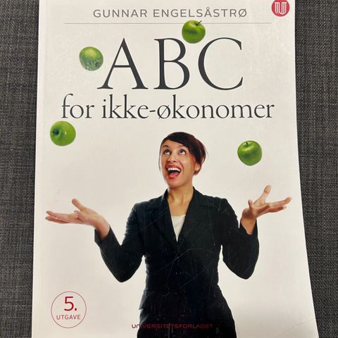 ABC for ikke-økonomer - Gunnar Engelsåstrø (5. utgave)