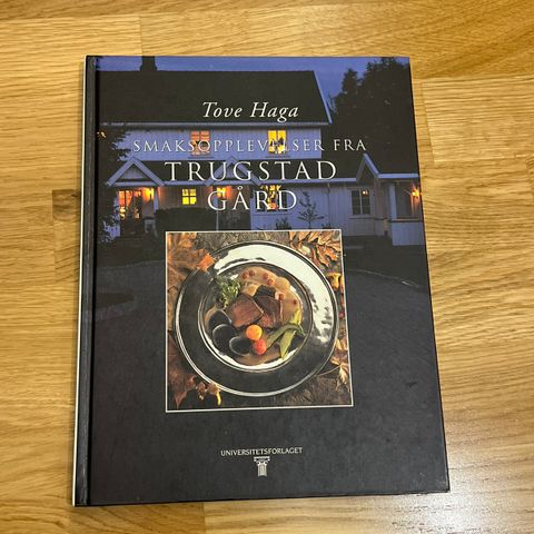 Tove Haga - Smaksopplevelser fra Trugstad Gård