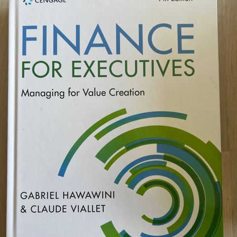 Finance for executives - Managing for Value Creation