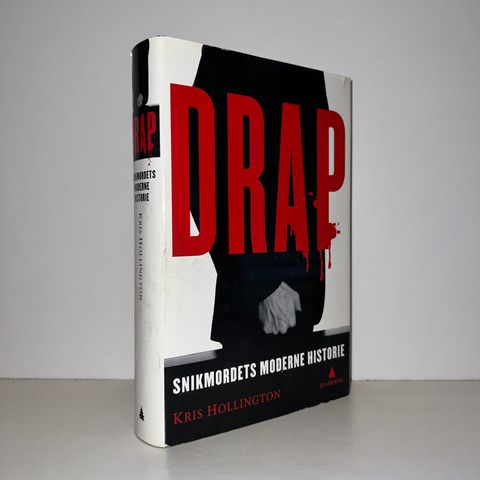 Drap. Snikmordets moderne historie - Kris Hollington. 2008