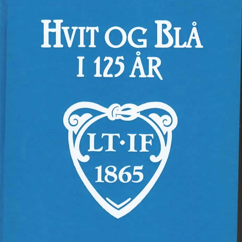 HVIT OG BLÅ I 25 ÅR ( Larvik Turn IF). ( 1865-1965)