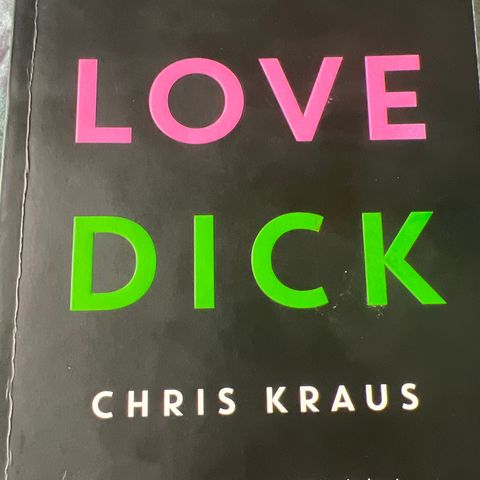 I love dick av Chris Kraus