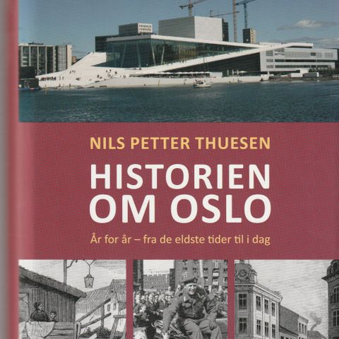 Nils Petter Thuesen Historien om Oslo Forlaget Historie & Kultur 2010 1.utg.