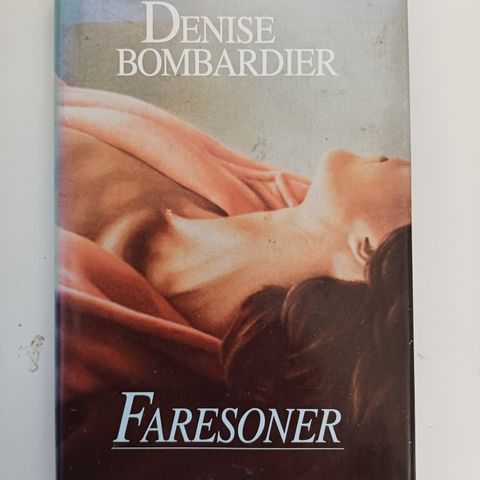 Faresoner  Av  Denise Bombardier