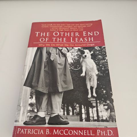 The Other End of the Leash. Patricia B. McConnell, Ph.D