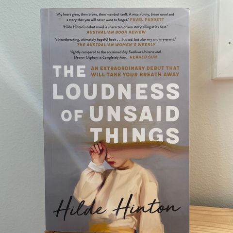 The Loudness of Unsaid Things - Hilde Hinton (pocket)
