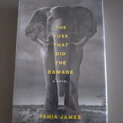 The Tusk that did the Damage, Tania James, signert