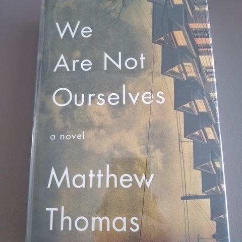 We are not Ourselves, Mathew Thomas, signert