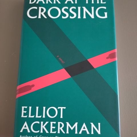 Dark at the Crossing, Elliot Ackerman, signert