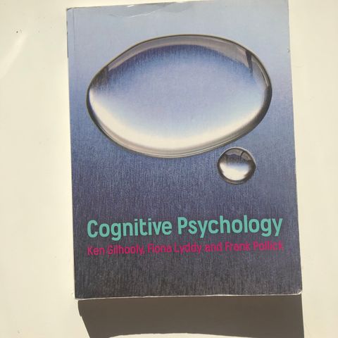 PSYK114: Cognitive Psychology Gilhooly, Lyddy, Polluck