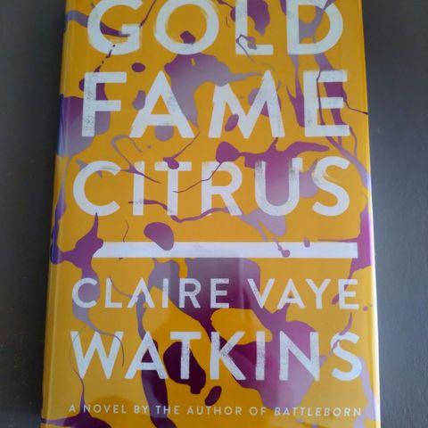 Gold Frame Citrus, Claire Vaye Watkins, signert