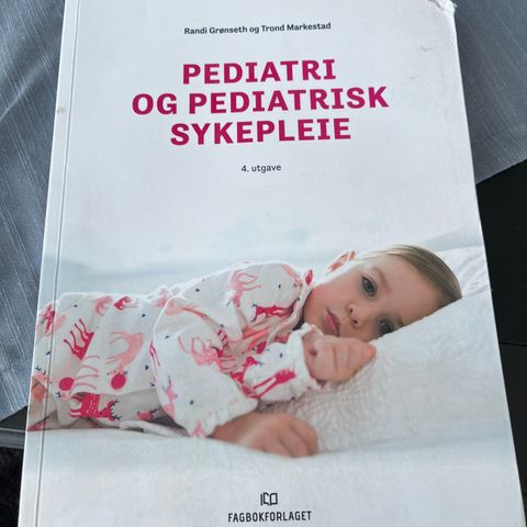 Pediatri og pediatrisk sykepleie 4.utg