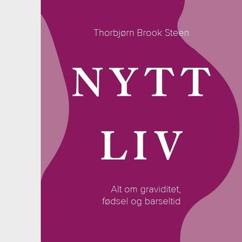 Nytt liv, av Thorbjørn Brook Steen
